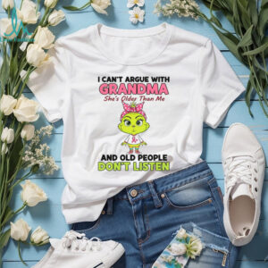 I Can't Argue With Grandma She's Older Than Me And Old People Don't Listen T Shirt