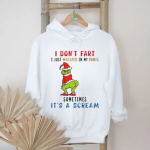I Don't Fart I Just Whisper In My Pants Sometimes It's A Scream T Shirt