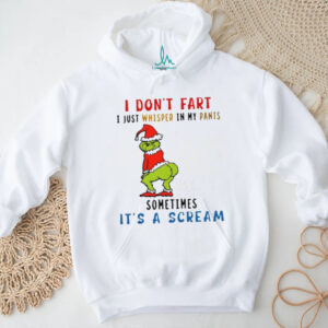 I Don't Fart I Just Whisper In My Pants Sometimes It's A Scream T Shirt