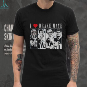 I Love Drake Maye New England Patriots Football 2025 graphic shirt