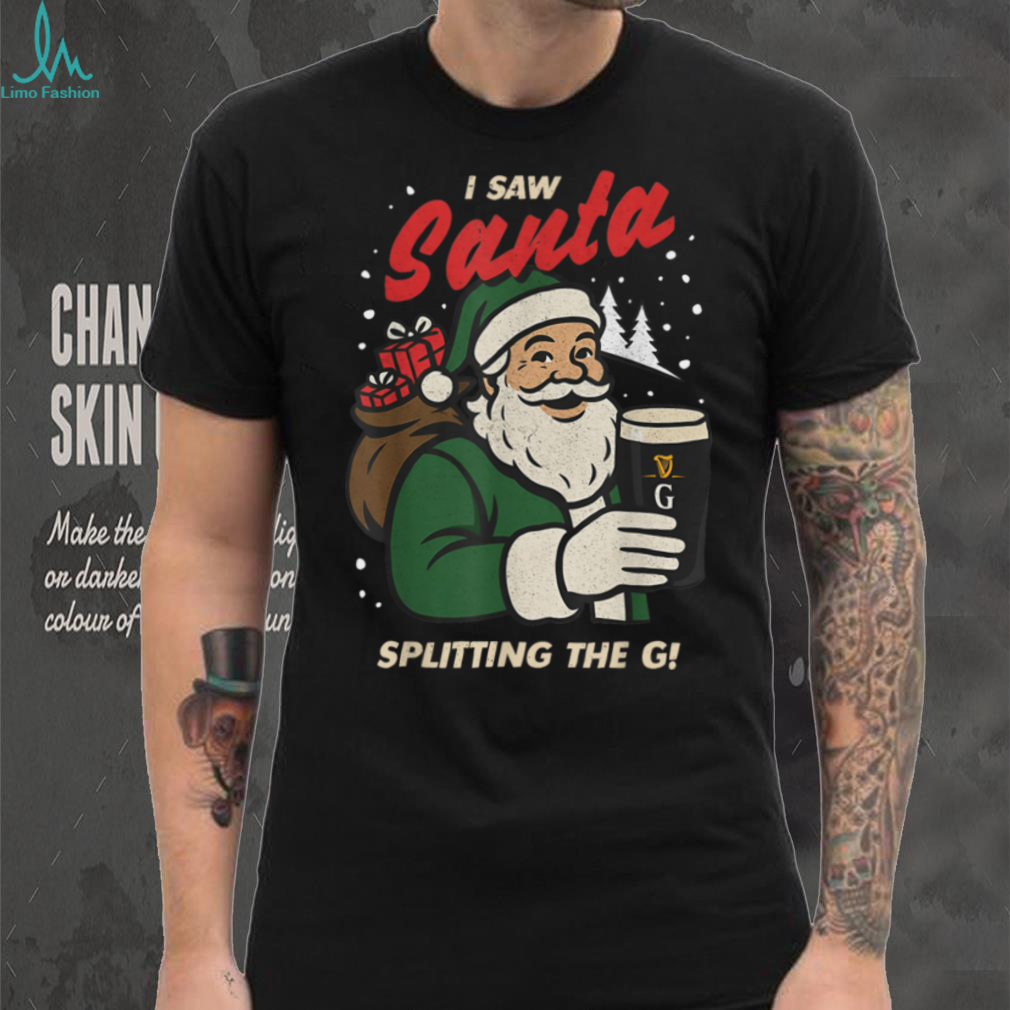 I Saw Santa Splitting The G Christmas T Shirt I Saw Santa Splitting The G Christmas T Shirt