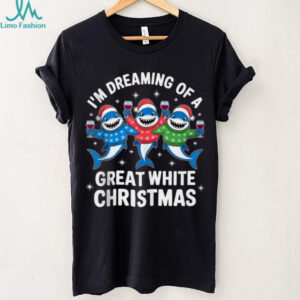 I'm Dreaming of A Great White Christmas Santa Shark Matching Shirt