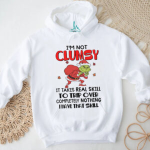 I'm Not Clumsy It Takes Real Skill To Trip Over Completely Nothing I Have That Skill T Shirt