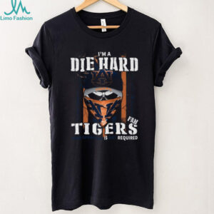 I'm a Die Hard Fan, Tigers is Required Auburn Football T Shirt