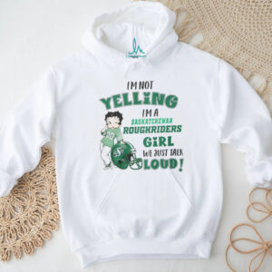 I’m a Saskatchewan Roughriders Girl Talk Loud T Shirt I’m a Saskatchewan Roughriders Girl Talk Loud T Shirt