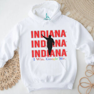 Indiana I win google me Curt Cignetti Indiana Hoosiers Football Coach shirt Indiana I win google me Curt Cignetti Indiana Hoosiers Football Coach shirt