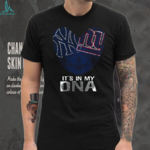 It’s In My DNA Yankees & Giants Fan T Shirt It’s In My DNA Yankees & Giants Fan T Shirt