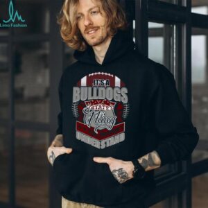 It's a Bulldogs State Sports Fan T Shirt