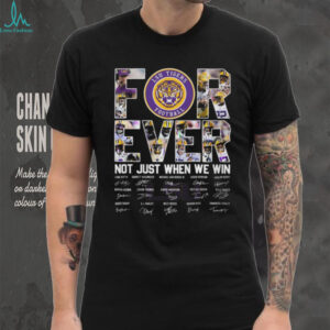 LSU Tigers Football Forever Not Just When We Win Signature T Shirt