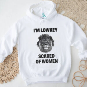 Lion I’m lowkey scared of women shirt Lion I’m lowkey scared of women shirt