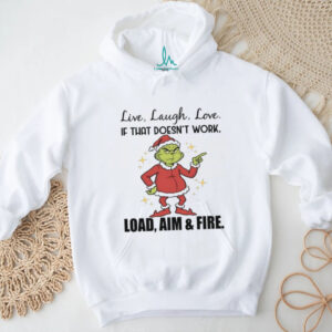 Live Laugh Love If That Doesn't Work Load Aim & Fire T Shirt