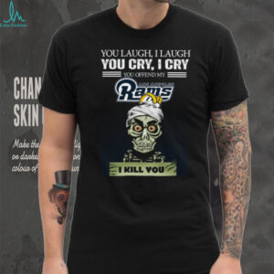 Los Angeles Rams You Offend My Rams I Kill You Funny T Shirt