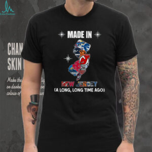 Made In New Jersey A Long Long Time Ago T Shirt Made In New Jersey A Long Long Time Ago T Shirt