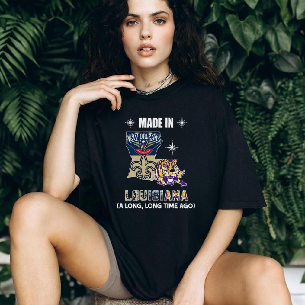 Person wearing Made in Louisiana A Long, Long Time Ago T Shirt