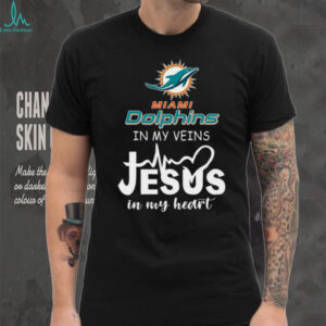 Miami Dolphins In My Veins Jesus In My Heart T Shirt