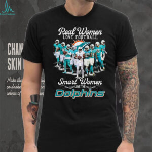 Miami Dolphins Women's T Shirt Real Women Love Football Smart Women Love The Dolphins