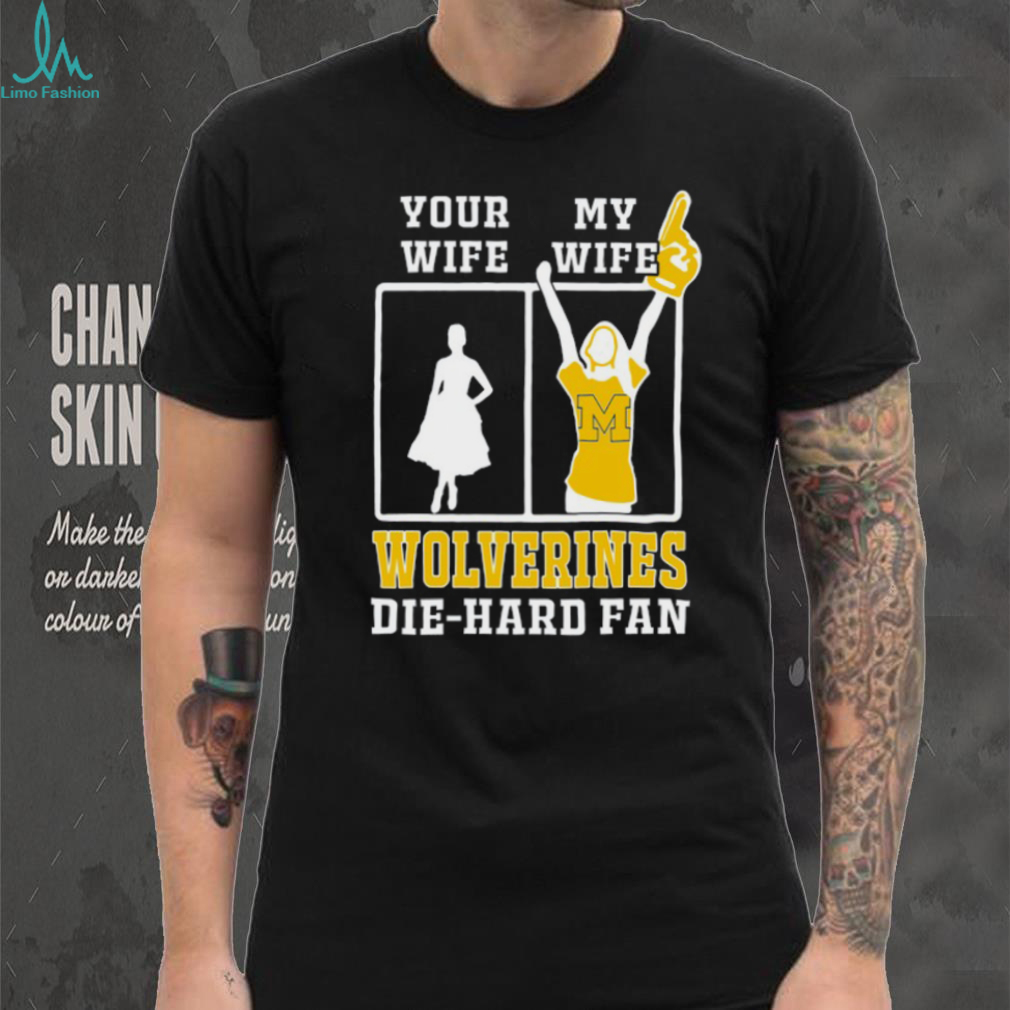 Michigan Wolverines Die Hard Fan Couple Humor T Shirt Michigan Wolverines Die Hard Fan Couple Humor T Shirt