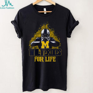 Michigan Wolverines For Life T shirt
