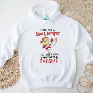 Minion I Don't Have a Short Temper I Just Have a Quick Reaction To Bullshit T Shirt