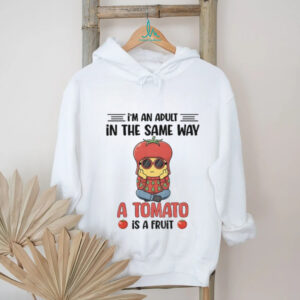 Minion I’m an adult in the same way a tomato is a fruit shirt