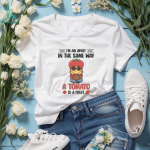 Minion I’m an adult in the same way a tomato is a fruit shirt