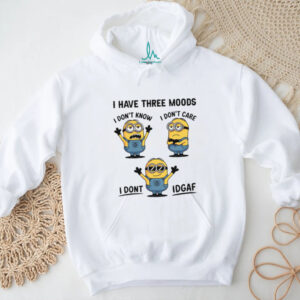 Minions I Have Three Moods T Shirt