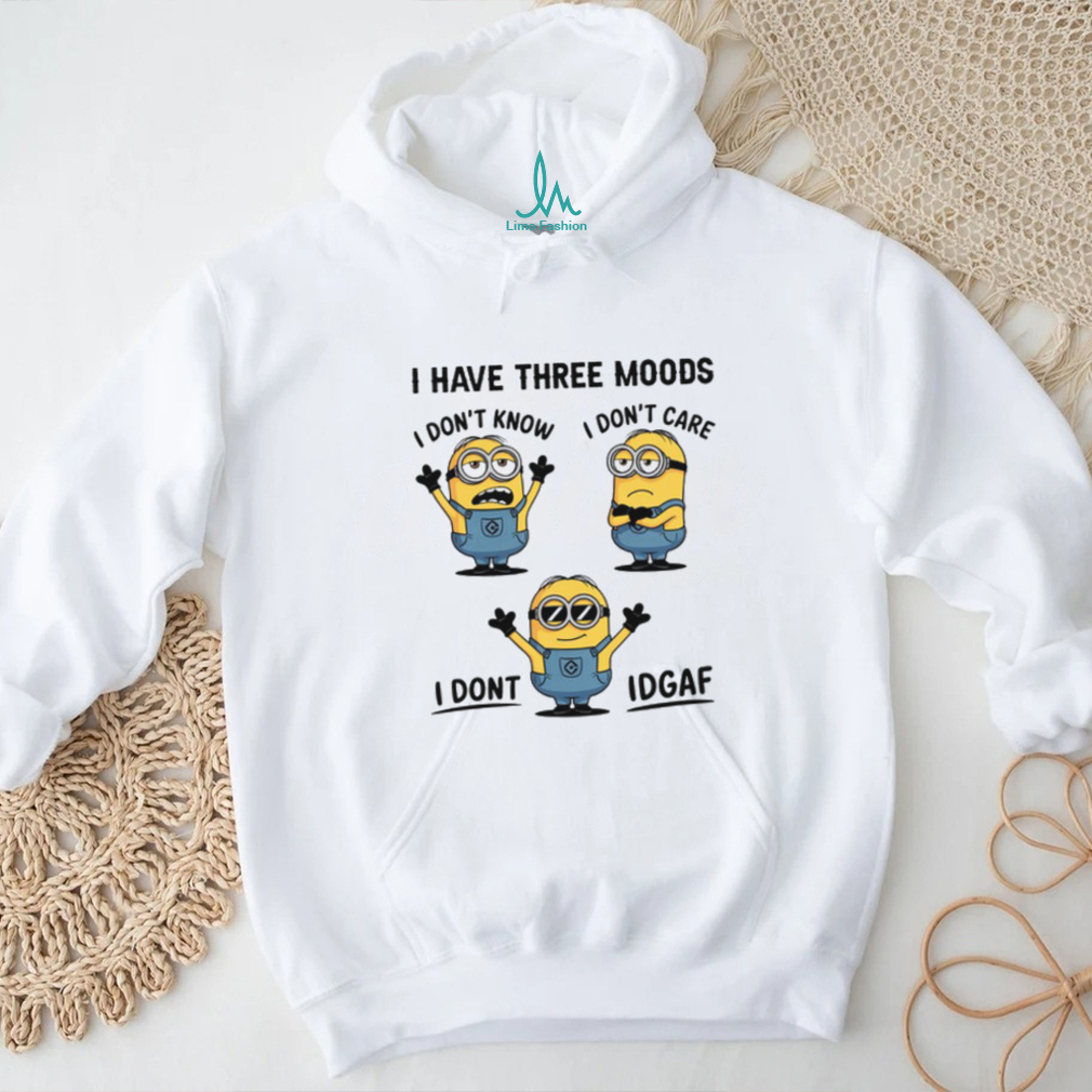 Minions I Have Three Moods T Shirt Minions I Have Three Moods T Shirt