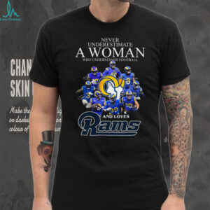 Never Underestimate A Woman Who Loves Rams T Shirt Los Angeles Football Fan Tee