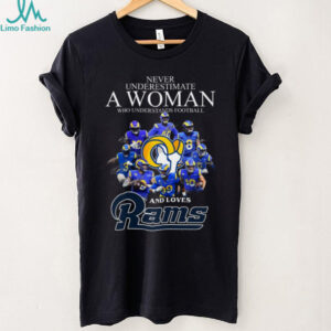 Never Underestimate A Woman Who Loves Rams T Shirt Los Angeles Football Fan Tee