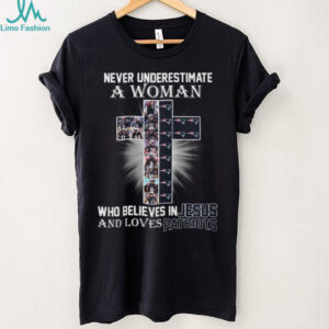 Never Underestimate a Woman Who Believes in Jesus and Loves Patriots T Shirt