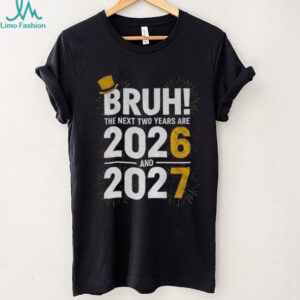 New Years Eve Bruh 2026 2027 Firework shirt