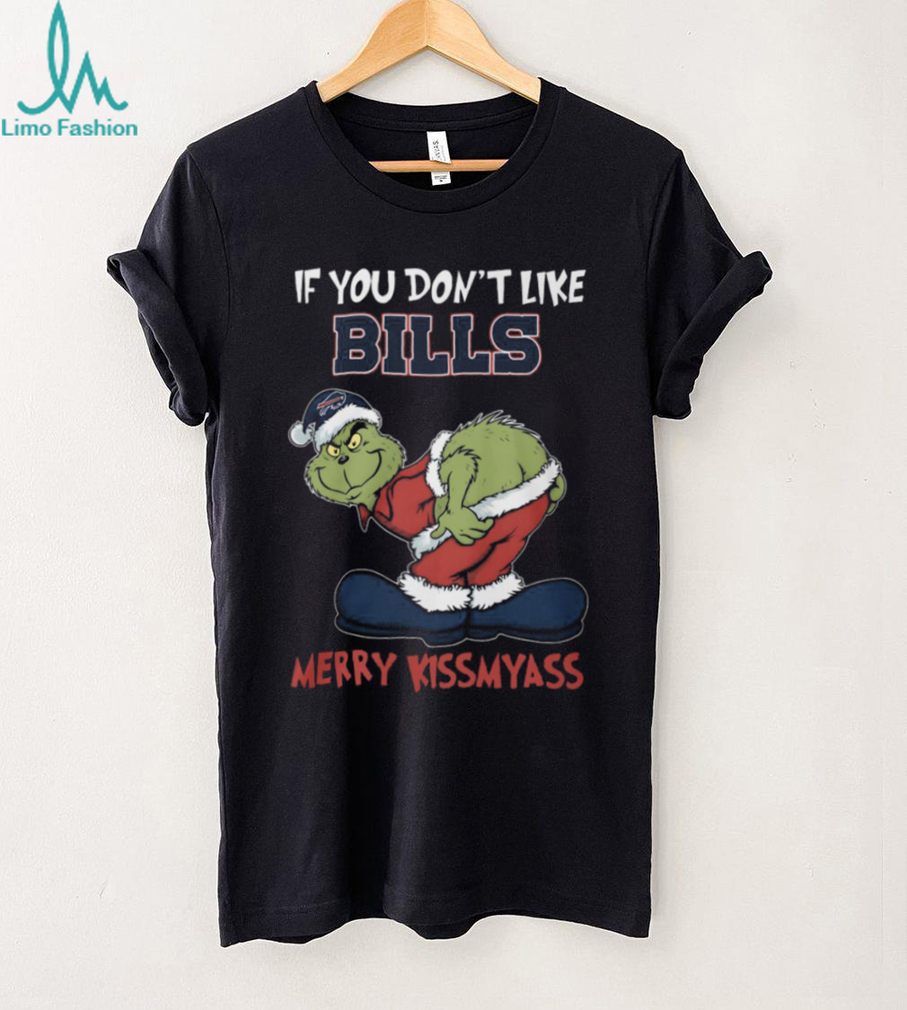 Official The Grinch If You Don’t Like Buffalo Bills Merry Kissmyass Shirt Official The Grinch If You Don’t Like Buffalo Bills Merry Kissmyass Shirt
