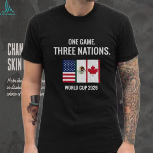 One Game Three Nations World Cup 2026 flag shirt One Game Three Nations World Cup 2026 flag shirt