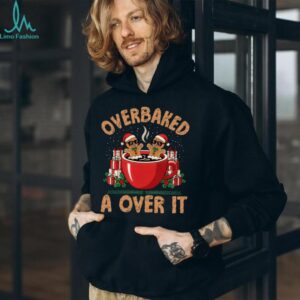Overbaked and Over It Funny Christmas Gingerbread Design Sweatshirt