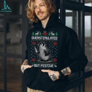 Overstimulated But Festive Penguin Christmas Xmas Pajama Sweatshirt