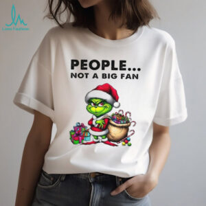 People Not A Big Fan T Shirt