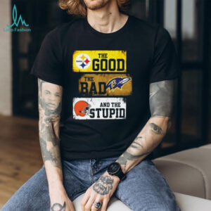 Pittsburgh Steelers The Good The Bad And The Stupid Shirt