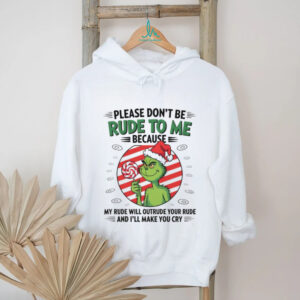 Please Don't Be Rude To Me Because My Rude Will Outrude Your Rude And I'll Make You Cry T Shirt