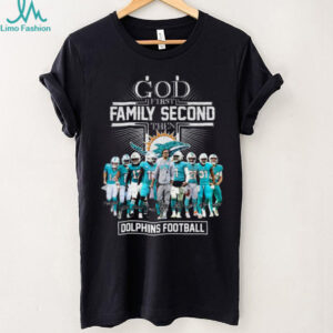 God First Family Second Then Miami Dolphins Football T Shirt