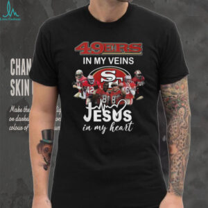 San Francisco 49ers In My Veins Jesus In My Heart Graphic T Shirt