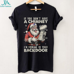 Santa x Buffalo Bills If you don’t have a chimney I’m coming in your backdoor shirt