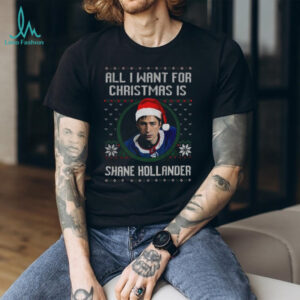 Shane Hollander all I want for Christmas is Merry Xmas shirt