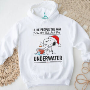 Snoopy Santa hat I like people the way I like my tea my tea in a bag underwater Christmas shirt