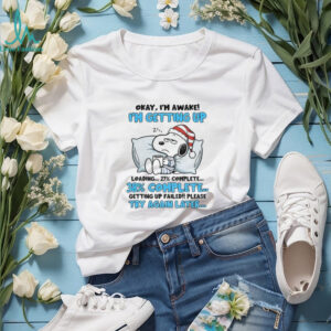 Snoopy Santa okay I’m awake I’m getting up loading 27% complete 38% complete getting up failed shirt