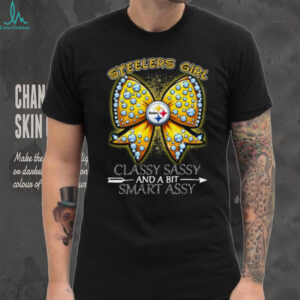 Steelers Girl Classy Sassy and A Bit Smart Assy T Shirt Steelers Girl Classy Sassy and A Bit Smart Assy T Shirt