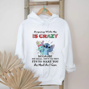 Stitch Santa arguing with me is crazy because my goal isn’t to win it’s to make you as mad as I can Christmas shirt
