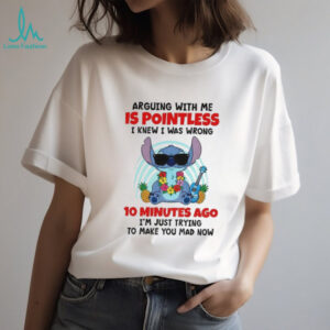 Stitch arguing with me is pointless I knew I was wrong 10 minutes ago I’m just trying shirt Stitch arguing with me is pointless I knew I was wrong 10 minutes ago I’m just trying shirt