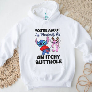 Stitch you’re about as pleasant as an itchy butthole shirt