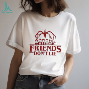 Stranger Things Characters Friends Don’t Lie shirt
