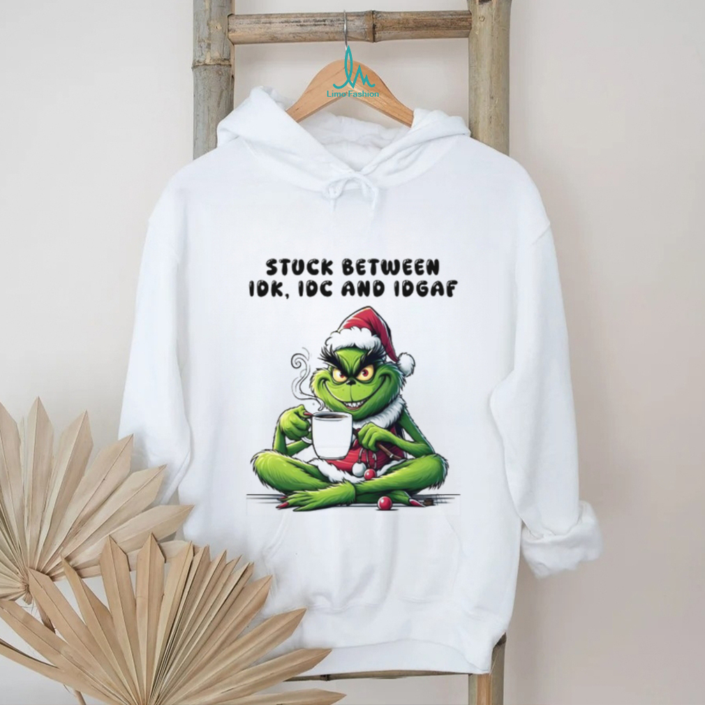 Stuck Between Idk, Idc And Idgaf T Shirt Stuck Between Idk, Idc And Idgaf T Shirt